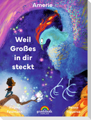 Weil Großes In Dir Steckt