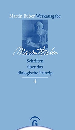 Buber, Martin. Schriften über das dialogische Prinzip. Guetersloher Verlagshaus, 2019.