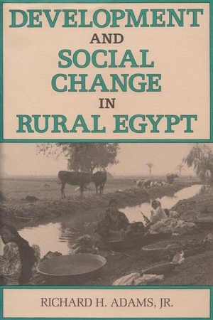 Adams, Richard H. Development and Social Change in Rural Egypt. Syracuse University Press, 1986.