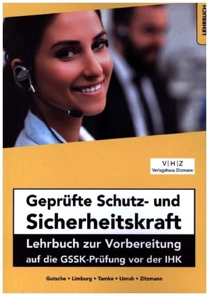 Zitzmann, Jörg / Gutsche, Harald et al. Geprüfte Schutz- und Sicherheitskraft. Mission: Weiterbildung, 2022.