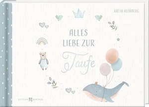 Heimberg, Katja. Alles Liebe zur Taufe. Butzon & Bercker, 2024.