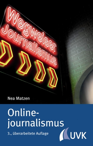 Matzen, Nea. Onlinejournalismus. Herbert von Halem Verlag, 2014.
