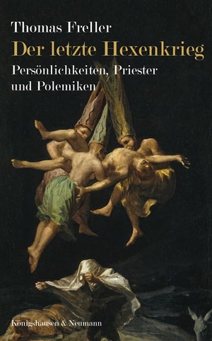 Freller, Thomas. Der letzte Hexenkrieg - Persönlichkeiten, Priester und Polemiken. Königshausen & Neumann, 2024.