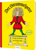 Der Struwwelpeter: Lustige Geschichten und drollige Bilder
