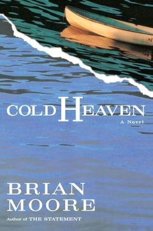Moore, Brian. Cold Heaven. Penguin Random House Sea, 1997.