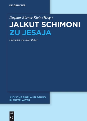Börner-Klein, Dagmar (Hrsg.). Jalkut Schimoni zu Jesaja. Walter de Gruyter, 2024.