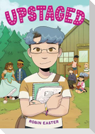 Upstaged (a Graphic Novel)
