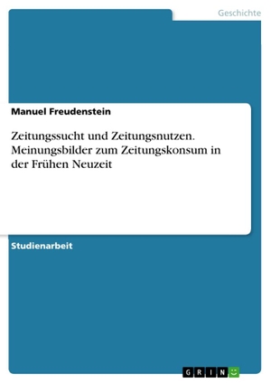 Freudenstein, Manuel. Zeitungssucht und Zeitungsnu