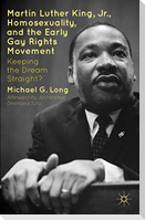 Martin Luther King Jr., Homosexuality, and the Early Gay Rights Movement