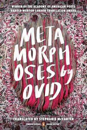 Ovid. Metamorphoses - (Penguin Classics Deluxe Edition). Penguin Publishing Group, 2023.