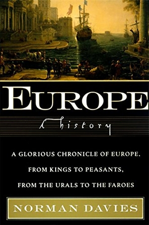 Davies, Norman. Europe - A History. HarperCollins, 1998.