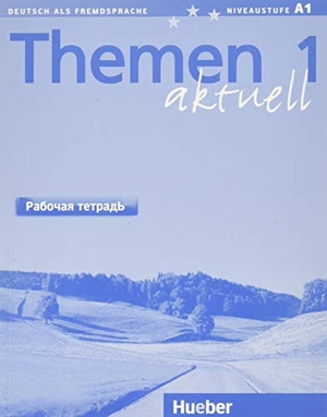 Bock, Heiko / Eisfeld, Karl-Heinz et al. Themen aktuell 1 - Deutsch als Fremdsprache - Arbeitsbuch Russisch. Hueber Verlag GmbH, 2019.