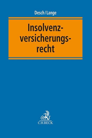 Desch, Wolfram / Oliver Lange (Hrsg.). Insolvenzversicherungsrecht. C.H. Beck, 2026.