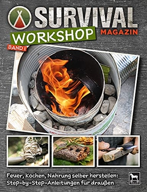 Lang, Oliver / Tima, Armin et al. Survival Magazin Workshop Band 1 - Feuer, Kochen, Nahrung selber herstellen: Step-by-Step-Anleitungen für draußen. Wieland Verlag, 2019.