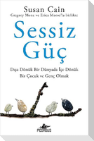 Sessiz Güc - Disa Dönük Bir Dünyada Ice Dönük Bir Cocuk ve Genc Olmak