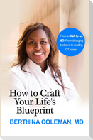 How to Craft Your Life's Blueprint