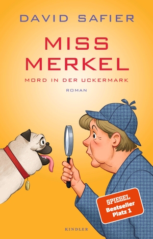 Safier, David. Miss Merkel: Mord in der Uckermark - Mord in der Uckermark. Kindler Verlag, 2021.