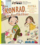Konrad der Konfliktlöser EXTRA - Clever streiten und versöhnen daheim und unter Freunden