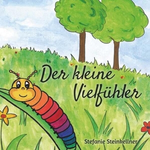 Steinkellner, Stefanie. Der kleine Vielfühler. Buchschmiede, 2026.