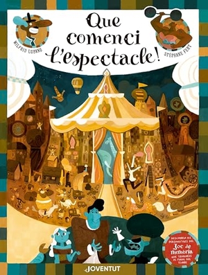 Lupano, Wilfried / Fert, Stéphane et al. Que comenci l'espectacle!. Editorial Juventud, S.A., 2019.