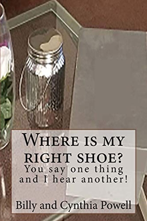 Billy / Cynthia Powell. Where is my right shoe/ You say one thing and I hear another!. Touchladybirdlucky Studios, 2018.