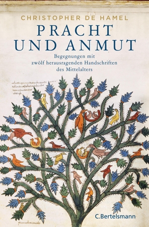 Christopher de Hamel / Michael Müller. Pracht und Anmut - Begegnungen mit zwölf herausragenden Handschriften des Mittelalters. C. Bertelsmann, 2018.