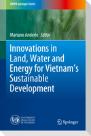 Innovations in Land, Water and Energy for Vietnam¿s Sustainable Development
