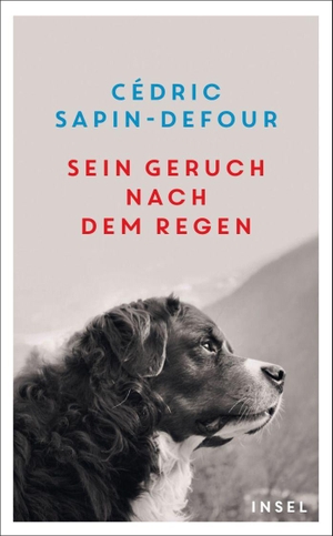 Sapin-Defour, Cédric. Sein Geruch nach dem Regen - Eine Ode an die einzigartige Verbindung zwischen Mensch und Hund. Insel Verlag GmbH, 2026.