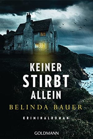Bauer, Belinda. Keiner stirbt allein - Kriminalroman. Goldmann TB, 2022.