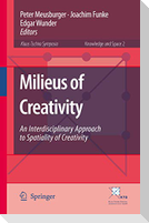 Milieus of Creativity