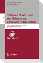 Detection of Intrusions and Malware, and Vulnerability Assessment