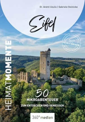 Uzulis, André. Eifel - HeimatMomente - 50 Mikroabenteuer zum Entdecken und Genießen. 360 grad medien, 2024.
