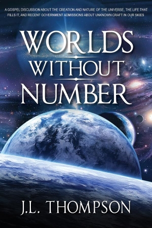 Thompson, James. Worlds Without Number. Cedar Fort, 2022.
