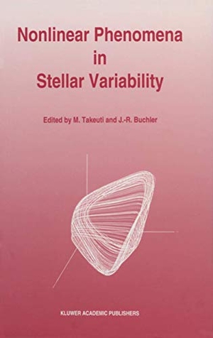 Buchler, J. Robert / Mine Takeuti (Hrsg.). Nonlinear Phenomena in Stellar Variability. Springer Netherlands, 2012.