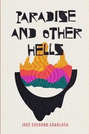 Agualusa, Jose Eduardo. Paradise and Other Hells. Flipped Eye Publishing Limited, 2025.