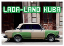 LADA-LAND KUBA (Wandkalender 2024 DIN A2 quer), CALVENDO Monatskalender