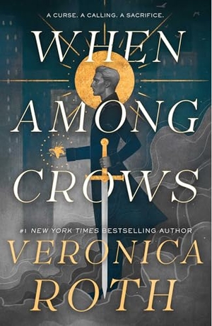 Roth, Veronica. The Curse Bearer series - When Among Crows. Titan Publ. Group Ltd., 2026.