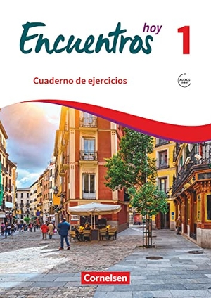 Gropper, Alexander / Gisela Weber. Encuentros Hoy Band 1 - Cuaderno de ejercicios mit Audios online - 3. Fremdsprache. Cornelsen Verlag GmbH, 2018.