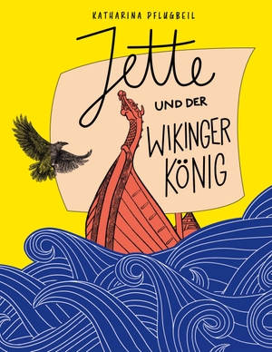 Pflugbeil, Katharina. Jette und der Wikingerkönig - Ein Kinderroman mit Illustrationen von Jeanne Lohff. Books on Demand, 2024.