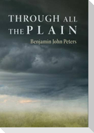 Through All the Plain