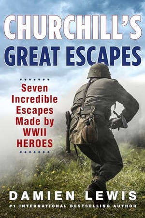 Lewis, Damien. Churchill's Great Escapes - Seven Incredible Escapes Made by WWII Heroes. Kensington Publishing Corporation, 2024.
