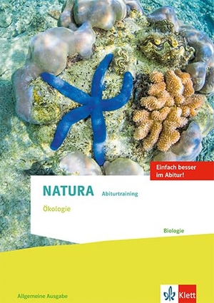 Natura Abiturtraining Ökologie. Allgemeine Ausgabe Oberstufe - Klassen 10-12 (G8), Klassen 11-13 (G9). Klett Ernst /Schulbuch, 2024.