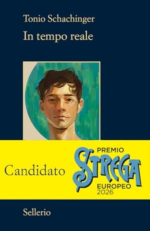 Schachinger, Tonio. In tempo reale. Sellerio Editore Palermo, 2025.