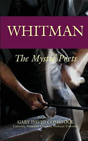 Whitman, Walt. Whitman - The Mystic Poets. SkyLight Paths, 2004.