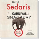 A Carnival of Snackery Lib/E: Diaries (2003-2020)