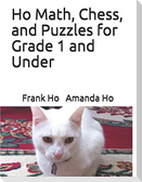 Ho Math, Chess, and Puzzles for Grade 1 and Under