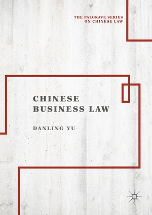 Yu, Danling. Chinese Business Law. Springer Nature Singapore, 2019.