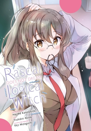 Cunningham, Andrew / Bovia, Brandon et al. Rascal Does Not Dream of Logical Witch (manga). John Murray Business, 2023.