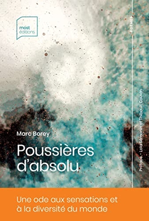 Borey, Marc. Poussières d'absolu. Most Éditions, 2022.