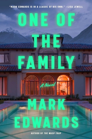 Edwards, Mark. One of the Family. Atria Books, 2026.